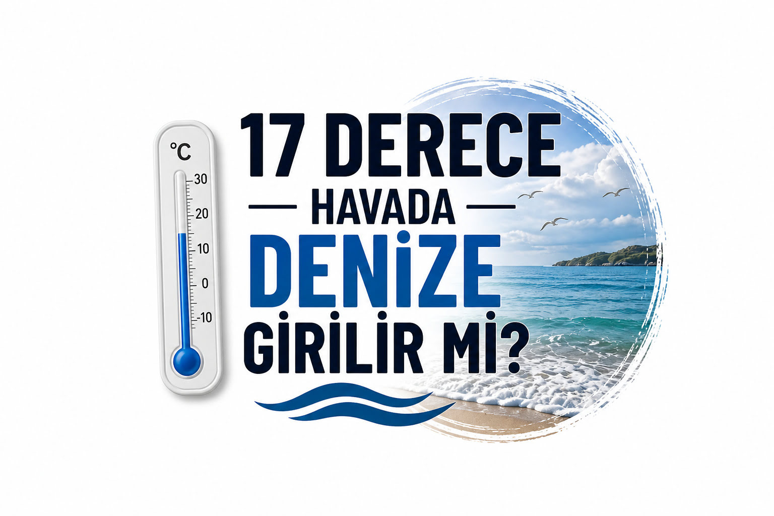 17 Derece Havada Denize Girilir mi?