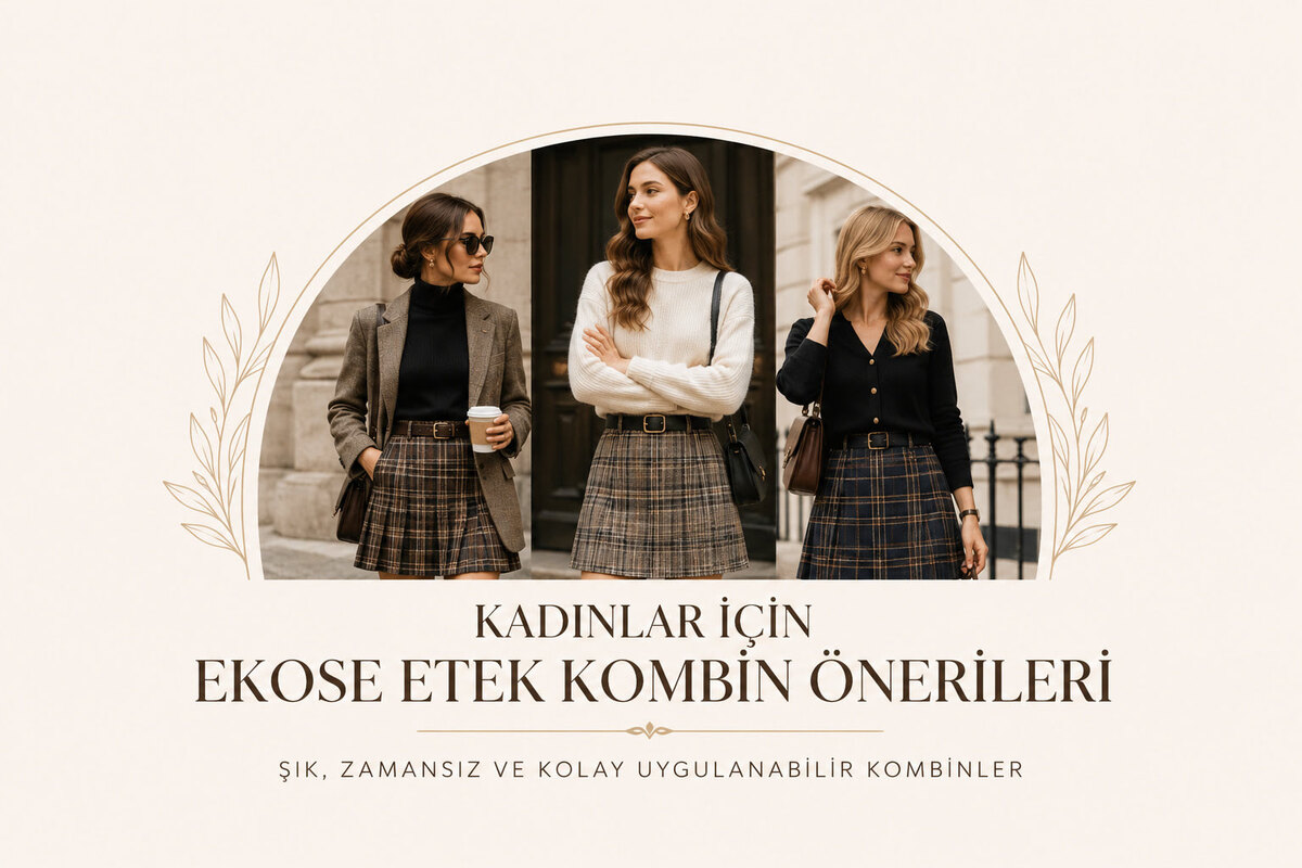 Kadınlar için Ekose Etek Kombin Önerileri