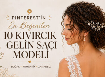 Pinterest’in En Beğenilen 10 Kıvırcık Gelin Saçı Modeli