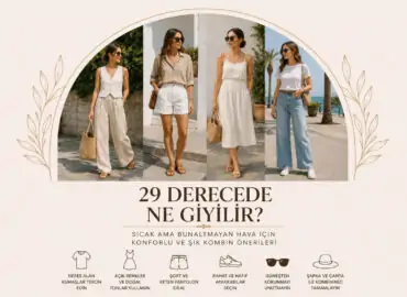 29 Derece Havada Ne Giyilir?