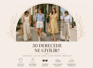 30 Derece Havada Ne Giyilir?