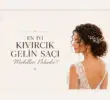 En İyi Kıvırcık Gelin Saçı Modelleri Nelerdir?