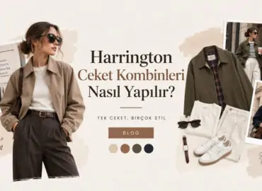 Harrington Ceket Kombinleri Nasıl Yapılır?