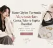 Kore Giyim Tarzında Aksesuarlar: Çanta, Takı ve Şapka Önerileri
