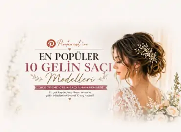 Pinterest’in En Popüler 10 Gelin Saçı Modeli